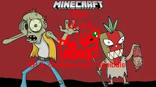 Minecraft Block Of The Undead: (EP 3 Zombies And Cannibals)