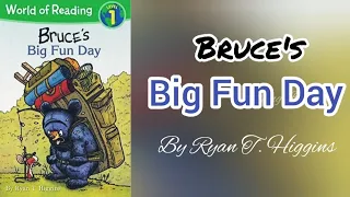 Bruce's Big Fun Day by Ryan T. Higgins. || Read Aloud Book for kids. || Bruce Audio Book.