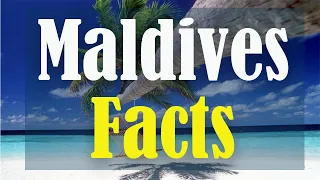 Interesting Facts about Maldives | Informative Facts about Maldives