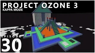Project Ozone 3 Kappa Mode - NEXUS [E30] (Modded Minecraft Sky Block)