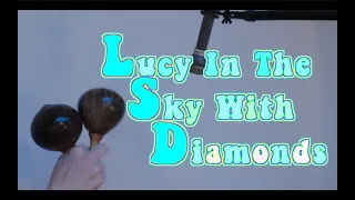 Lucy In The Sky With Diamonds | Maracas