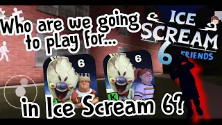 Who are we going to play in Ice Scream 6? Charlie or Liz |Ice Scream 6 Theories