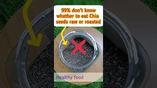 should chia seeds be roasted? #shortsfeed #chia #food #shortsvideo #trending