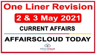 Daily One Liner Revision | 2 & 3 May 2021 | Daily Current Affairs | SSC | Bank | PSC | Affairscloud