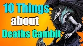 10 Things You NEED To Know About Deaths Gambit