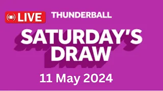 National Lottery Thunderball draw live tonight results from Saturday 10 May 2024 | thunderball