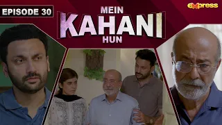 Mein Kahani Hun - Episode 30 | Muhammad Ahmed - Faiq Khan | 8th Nov 2023 | Express TV