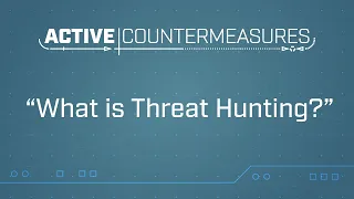 What Is Threat Hunting?