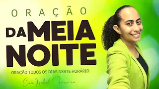 13/03/2023 - ORAÇÃO DA MEIA NOITE COM MISS. IZABEL FERREIRA