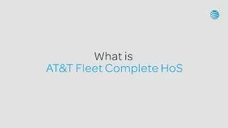 What is AT&T Fleet Complete HoS - Key Components
