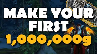 How To Make Your First 1,000,000g In WoW Gold Making, Gold Farming Guide