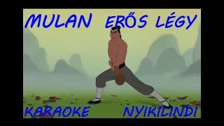 Disney - Mulan - Erős légy - KARAOKE MAGYARUL (Nyikilindi)