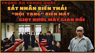 TRỌNG ÁN TRUNG QUỐC | Thạch Gia Trang - Những Thi Thể Không Còn Nội Tạng?