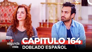 Amor A Segunda Vista Capítulo 164 (Doblado en Español)