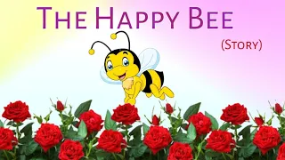 The Happy bee story | story in English | Short story  2 minutes story l story l bee story l