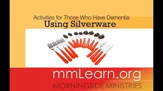 Activities for Those with Dementia: Silverware