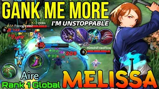 Gank Me More!! Melissa Unstoppable Mode! - Top 1 Global Melissa by Aire - Mobile Legends