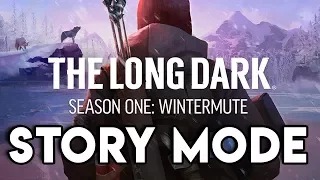 STORY MODE! THE WINTER MUTE! | The Long Dark 1.0 Gameplay #1