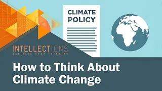 Identifying Smart Climate Change Policies | Intellections