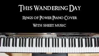 This Wandering Day piano cover - The Rings of Power (sheet music and chords in description)