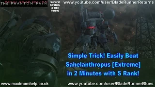 Simple Trick! Easily Beat Sahelanthropus Extreme in 2 minutes! S Rank Metal Gear Solid V The Phantom