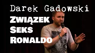 Darek Gadowski - Związek, seks i Ronaldo!