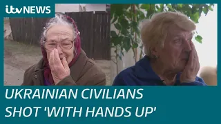 Ukrainians shot 'with hands up' in villages occupied by Russian troops | ITV News