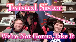 We’re Not Gonna Take It - Twisted Sister | Father and Son Reaction!