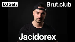 Brut.club : Jacidorex en DJ Set (Avec Nadsat)