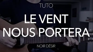 TUTO GUITARE DÉBUTANT (morceau à 2 accords) : Le vent nous portera - Noir Désir