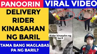 REAKSYON SA VIRAL VIDEO NG DELIVERY RIDER NA KINASAHAN NG BARIL NG CUSTOMER