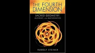 The 4th Dimension Sacred Geometry Alchemy & Mathematics by Rudolf Steiner #audiobook #books #audio