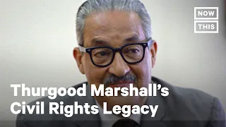 Thurgood Marshall's Remarks on Racism Still Relevant Today