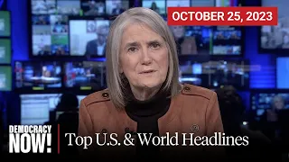 Top U.S. & World Headlines — October 25, 2023