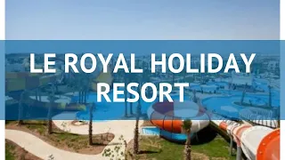 LE ROYAL HOLIDAY RESORT 5* Шарм-Эль-Шейх обзор – ЛЕ РОЯЛ ХОЛИДЕЙ РЕЗОРТ 5* Шарм-Эль-Шейх видео обзор