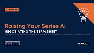 Raising Your Series A  Negotiating the Term Sheet