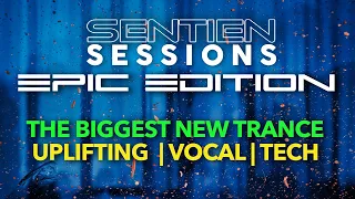 EPIC & UPLIFTING TRANCE | SENTIEN SESSIONS | MAY 2021 PT 2