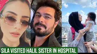 Sila Turkoglu Visited Halil Ibrahim Ceyhan Sister in Hospital