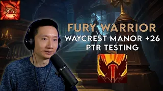 Waycrest Manor +26 | Fury Warrior | Dragonflight Season 3 PTR Testing