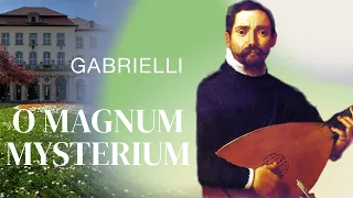 Gabrielli: O magnum mysterium