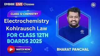 Class 12 Boards 2025 | Chapter - Electrochemistry | Kohlrausch Law | Bharat Panchal Sir