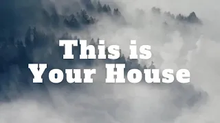 THIS IS YOUR HOUSE || LYRICS