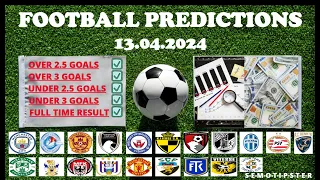 Football Predictions Today (13.04.2024)|Today Match Prediction|Football Betting Tips|Soccer Betting