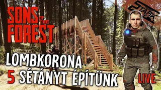 Sons Of The Forest - 5.Rész (Lombkorona Sétány Építés) - Stark LIVE