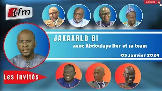 🚨TFM LIVE : Jakaarlo bi du 05 Janvier 2024 avec Abdoulaye Der et sa team