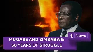 Mugabe and Zimbabwe: 50 years of struggle