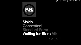 Siskin - Connected (Standard Form's Waiting for Stars Mix) Pure Progressive