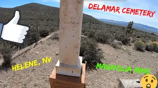 Delamar Cemetary, Magnolia Mine and Helene NV Ghost town