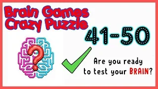 Brain Games Crazy Puzzle Level 41 42 43 44 45 46 47 48 49 50 Walkthrough Solution