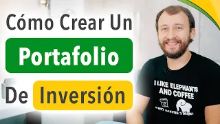 Cómo Crear Un Portafolio De Inversión